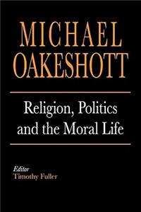 Religion, Politics, and the Moral Life