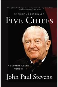 Five Chiefs: A Supreme Court Memoir