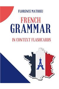 French Grammar in Context Flashcards