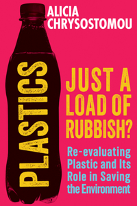 Plastics: Just a Load of Rubbish