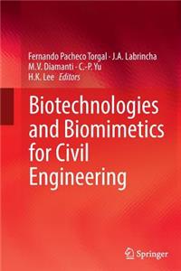 Biotechnologies and Biomimetics for Civil Engineering