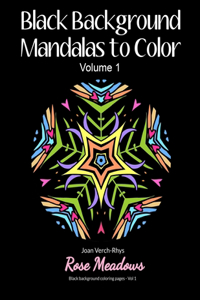 Black Background Mandalas to Color: Volume 1