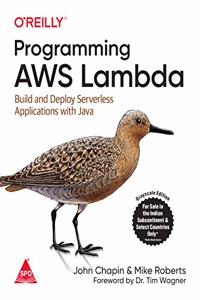 Programming AWS Lambda: Build and Deploy Serverless Applications with Java (Greyscale Indian Edition)