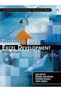 Professional Excel Development: The Definitive Guide to Developing Applications Using Microsoft Excel, Vba, and .Net