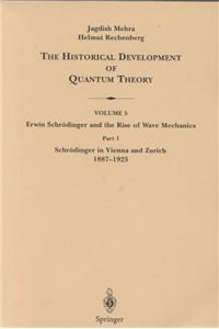 Part 1 Schrödinger in Vienna and Zurich 1887-1925: Schrodinger in Vienna and Zurich 1887-1925