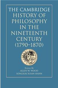 The Cambridge History of Philosophy in the Nineteenth Century (1790–1870)