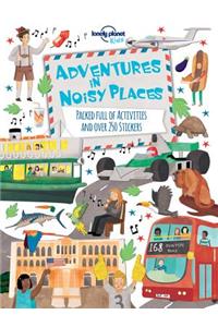 Lonely Planet Adventures in Noisy Places