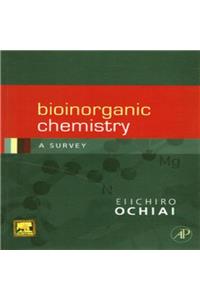 BIOINORGANIC CHEMISTRY A SURVEY