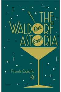 Waldorf Astoria Bar Book