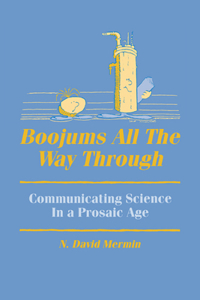 Boojums All the Way Through: Communicating Science in a Prosaic Age