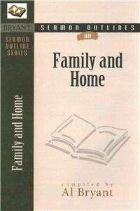 Sermon Outlines on the Family & Home