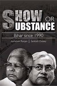 Show or Substance: Bihar Since 1990