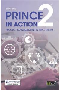 PRINCE2 in Action: Project management in real terms