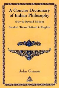 A Concise Dictionary of Indian Philosophy: Sanskrit Terms Defined in Englsih