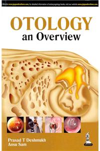 Otology: An Overview: an Overview