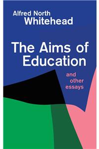 Aims of Education and Other Essays