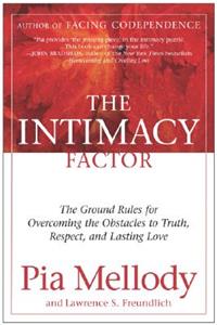 Intimacy Factor: The Ground Rules for Overcoming the Obstacles to Truth, Respect, and Lasting Love