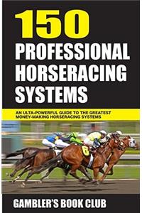 150 Professional Horseracing Systems