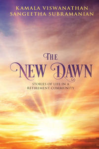 New Dawn: Stories of life in a retirement community