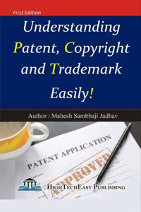 Understanding Patent, Copyright and Trademark Easily !