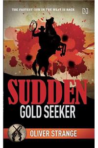 Sudden Goldseeker