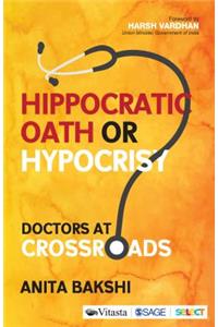 Hippocratic Oath or Hypocrisy?