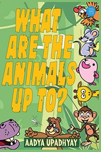 What are the animals up to?