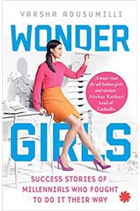 Wonder Girls: Success Stories of Millennials Who Fought To Do It Their Way