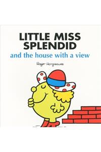 Little Miss Splendid and the House with a View