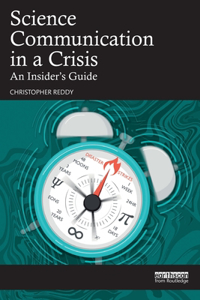 Science Communication in a Crisis