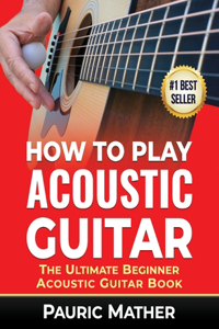 How To Play Acoustic Guitar