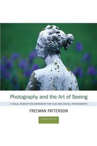 Photography and the Art of Seeing