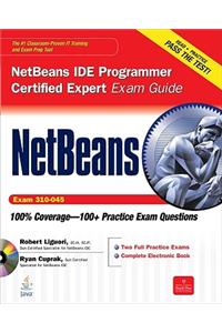 NetBeans IDE Programmer Certified Expert Exam Guide (Exam 310-045)