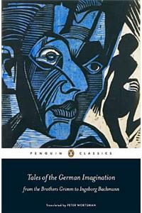 Tales of the German Imagination from the Brothers Grimm to Ingeborg Bachmann