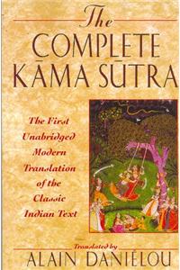 The Complete Kama Sutra: The First Unabridged Modern Translation Of The Classic Indian Text