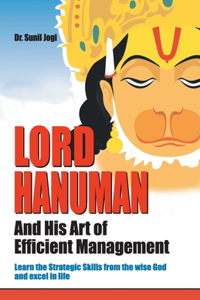 Lord Hanuman And His Art of Efficient Management