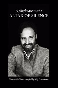 A Pilgrimage to the Altar of Silence