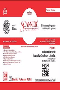 Scanner for Resolution of Corporate Disputes, Non-Compliances Remedies (Paper 6 | Module 2) - Containing questions of last 20 Exams | Dec. 2023 Exam | CS Professional | 2017 Syllabus