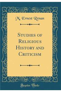 Studies of Religious History and Criticism (Classic Reprint)