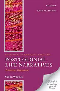 Postcolonial Life Narrative: Testimonial Transactions Paperback â€“ 1 August 2018