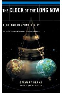 Clock of the Long Now: Time and Responsibility