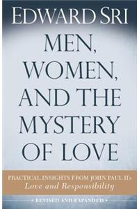 Men, Women, and the Mystery of Love: Practical Insights from John Paul II's Love and Responsibility