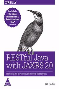 Restful Java With Jax-Rs 2.0, 2/Ed: Designing And Developing Distributed Web Services