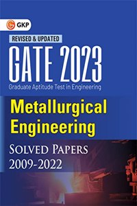 GATE 2023 Metallurgical Engineering - Solved Papers (2009-2022)