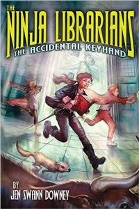 Ninja Librarians: The Accidental Keyhand