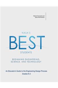 NASA's BEST Students - Beginning Engineering, Science, and Technology