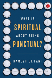What Is Spiritual about Being Punctual?