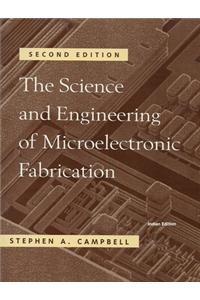 The Science And Engineering Of Microelectronic Fabrication