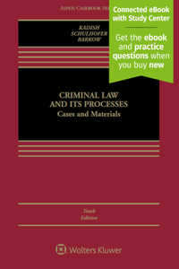 Criminal Law and Its Processes: Cases and Materials [Connected eBook with Study Center]