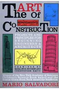 Art of Construction: Projects and Principles for Beginning Engineers & Architects